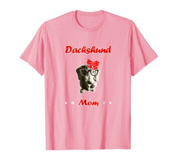 Dachshund Mom T-Shirt Gift For Women